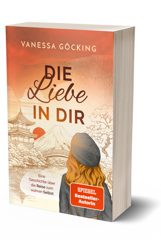 Die Liebe in dir: Eine Geschichte über die Reise zum wahren Selbst