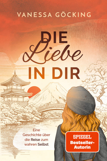 Die Liebe in dir: Eine Geschichte über die Reise zum wahren Selbst